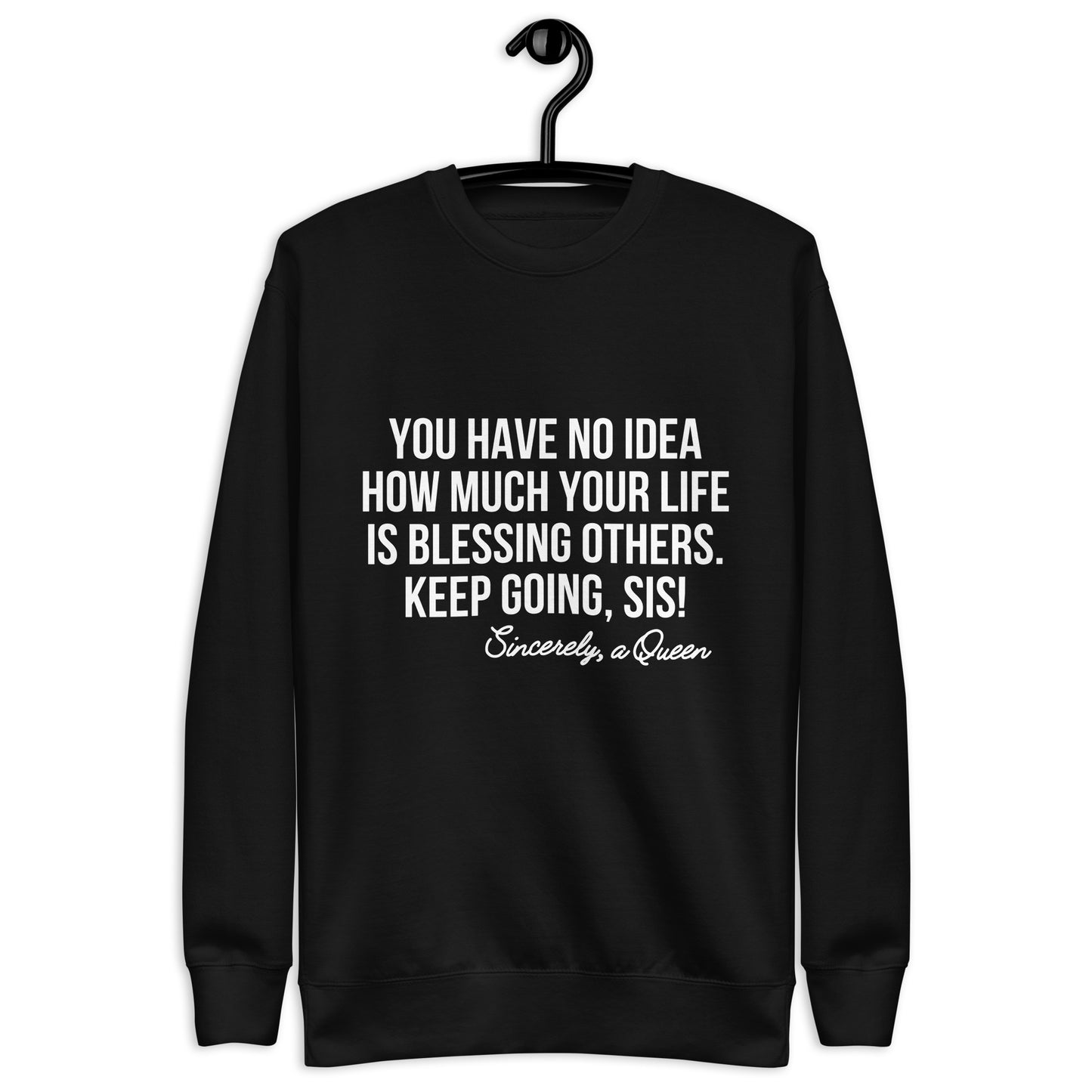 "Stay Blessed - Keep Going Sis" Sweatshirt