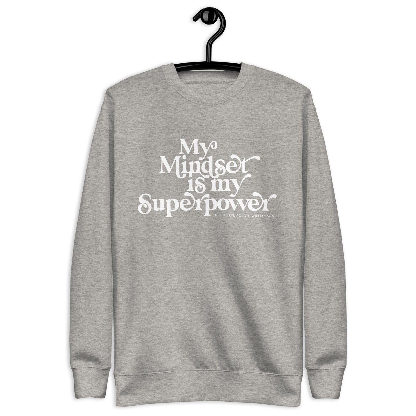 "My Mindset is My Superpower" Sweatshirt