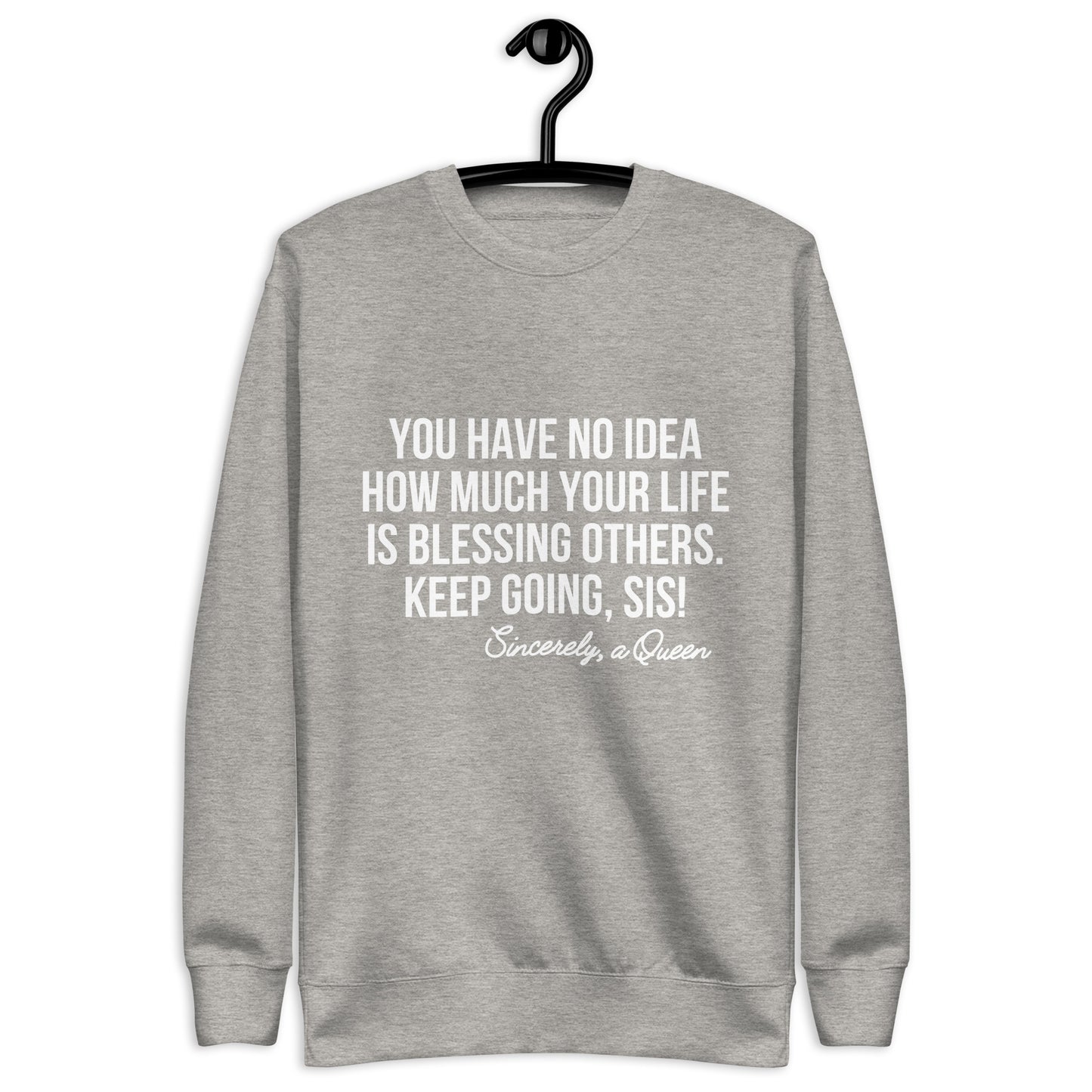 "Stay Blessed - Keep Going Sis" Sweatshirt