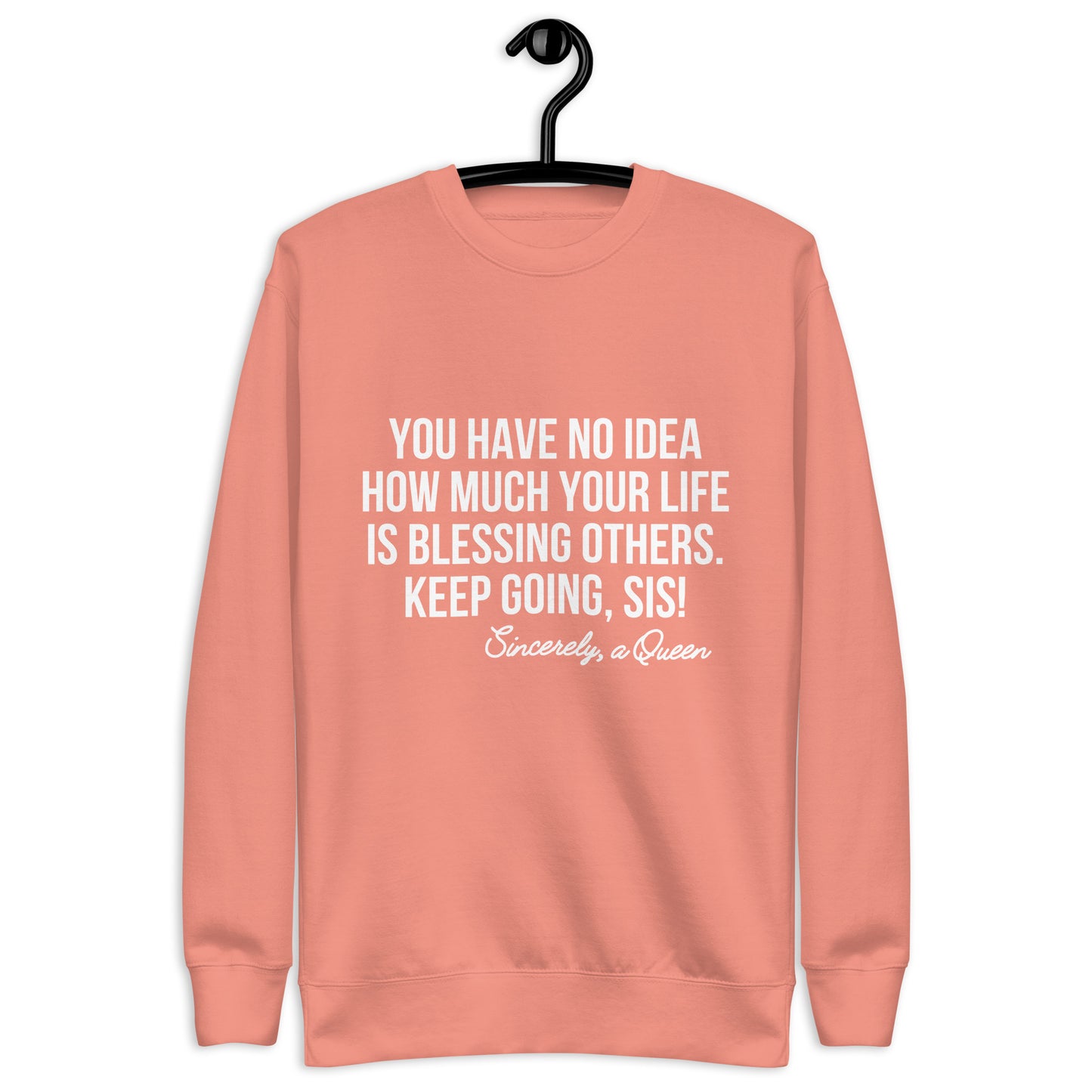 "Stay Blessed - Keep Going Sis" Sweatshirt