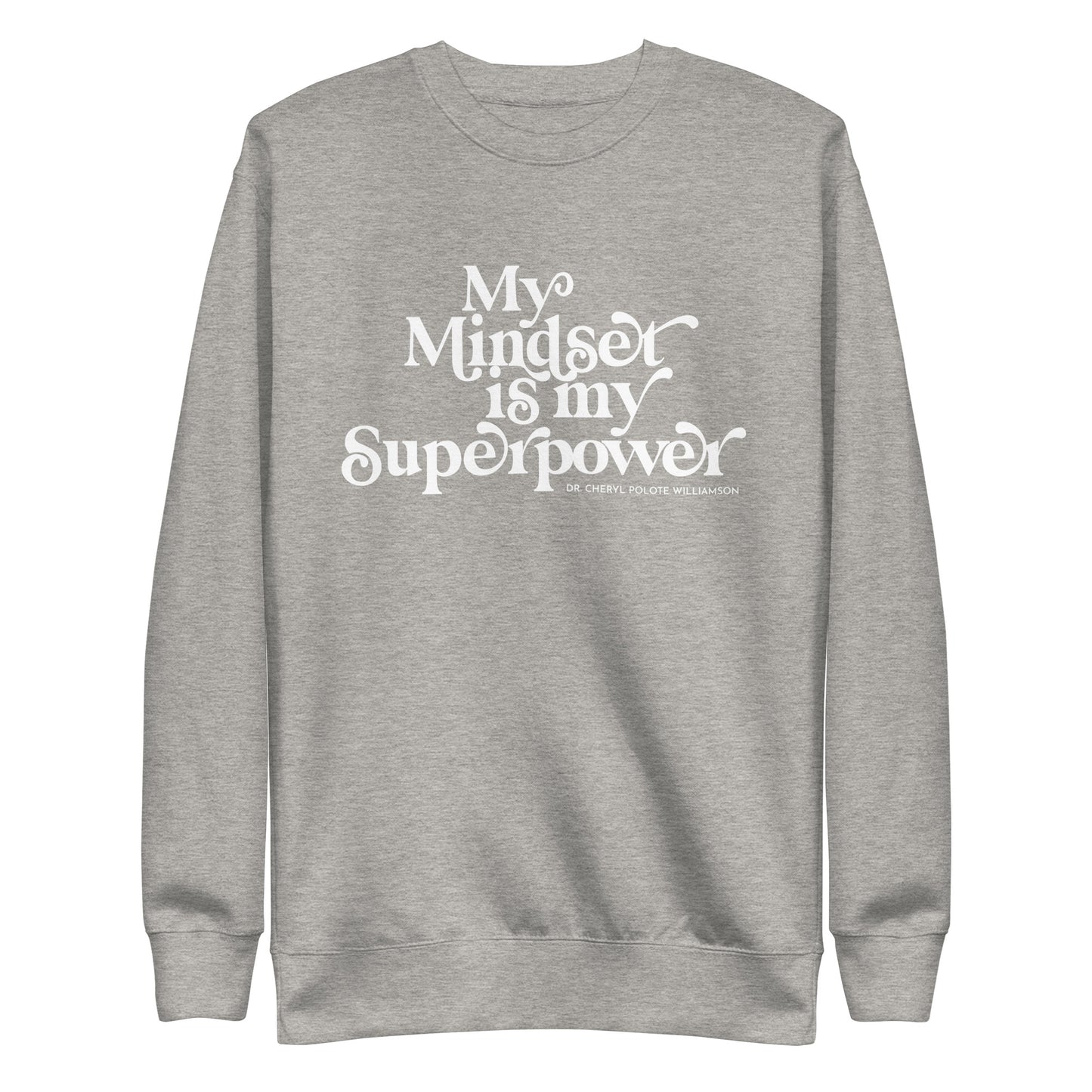 "My Mindset is My Superpower" Sweatshirt