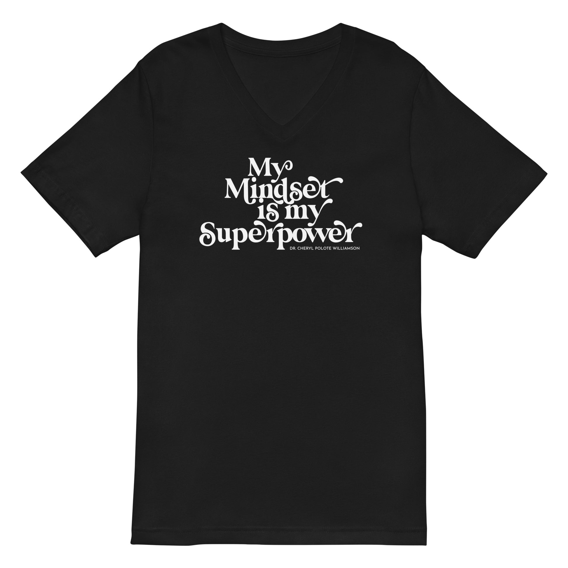 My Mindset Is My Superpower Short Sleeve V-Neck T-Shirt – Affirmed By Dr.  Cheryl
