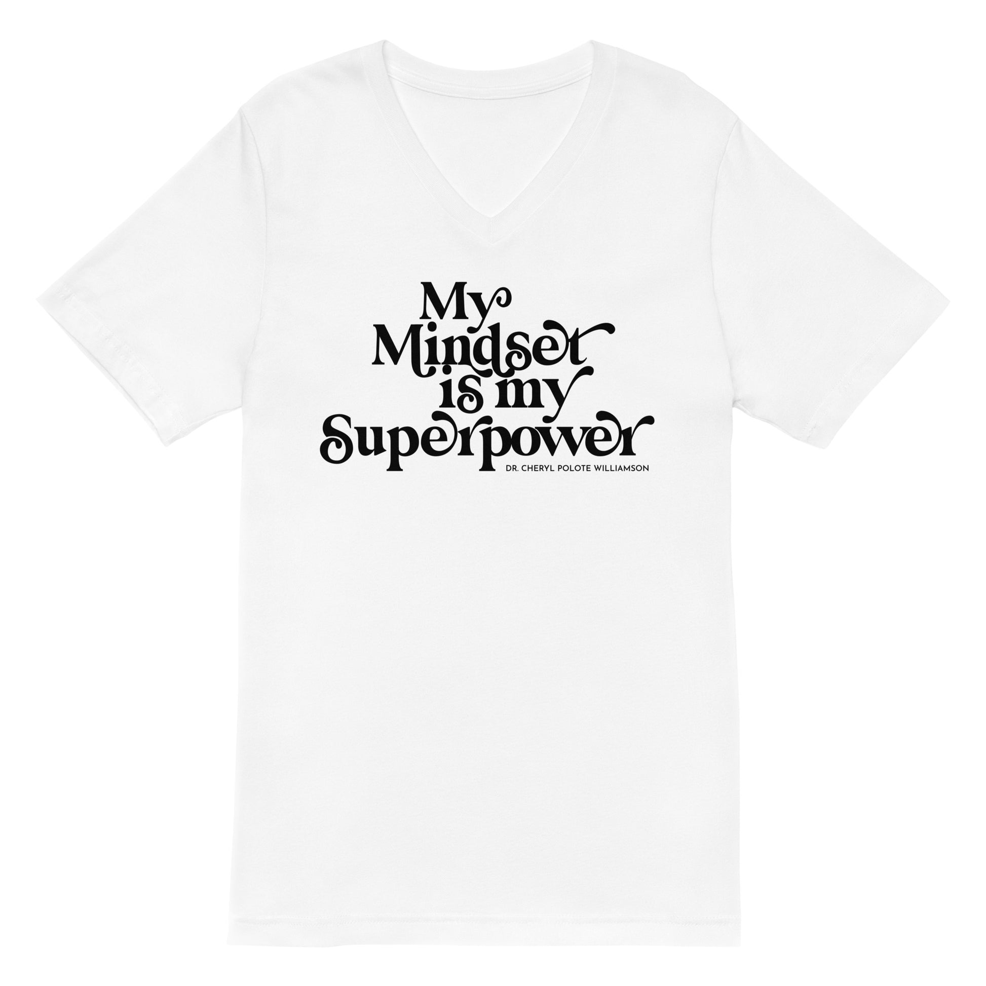 My Mindset is My Superpower Short Sleeve V-Neck T-Shirt – Affirmed By Dr.  Cheryl